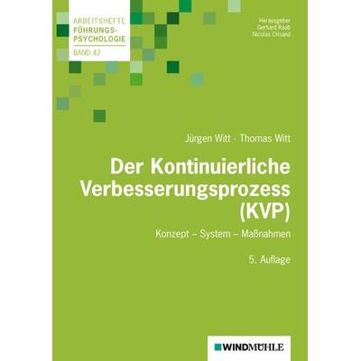 Der Kontinuierliche Verbesserungsprozess (KVP), Taschenbuch von Jürgen Witt,Thomas Witt, Edition Windmühle ein Imprint von FELDHAUS VERLAG GmbH & Co.