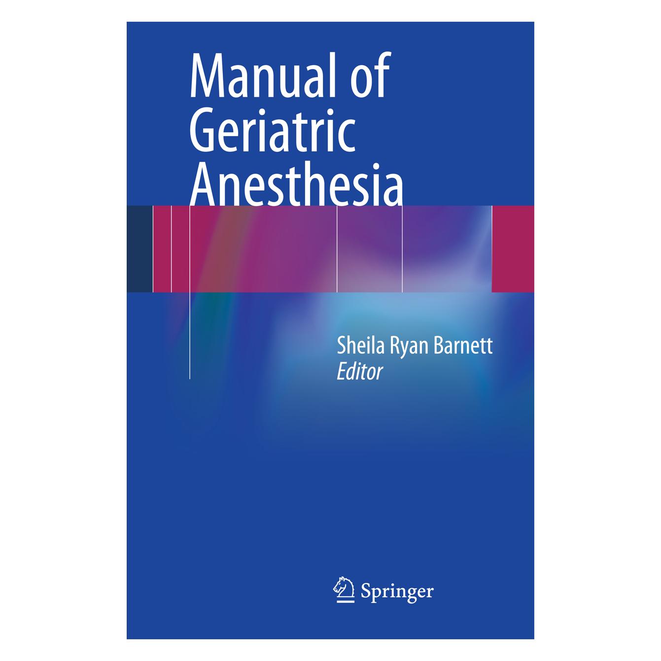 Springer Manual of Geriatric Anesthesia (Englisch, Softcover, Sheila Ryan Barnett) (55501859)