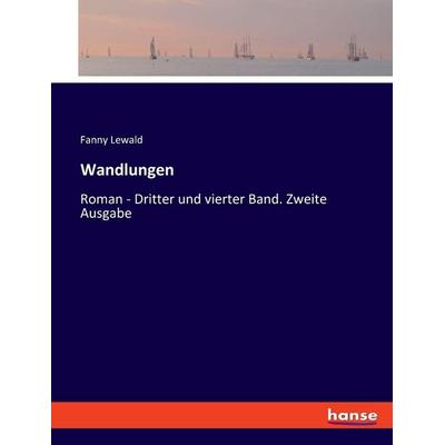 Wandlungen, Taschenbuch von Fanny Lewald, Hansebooks, 978-3-348-09523-5