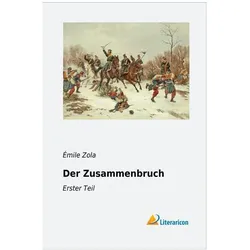 Der Zusammenbruch, Belletristik von Émile Zola