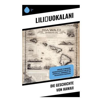 Die Geschichte von Hawaii, Taschenbuch von Lili¿uokalani, Copycat, 978-80-283-9043-3