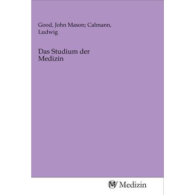 Das Studium der Medizin, Taschenbuch von , MV-Medizin, 978-3-96875-030-9