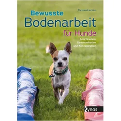Bewusste Bodenarbeit für Hunde, Ratgeber von Carmen Heritier