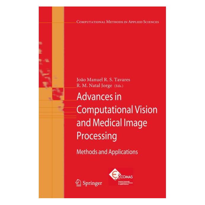 Springer Advances in Computational Vision and Medical Image Processing : Methods and Applications (Englisch, Hardcover, Joao Tavares, R. M. Natal Jorge) (9781402090851)