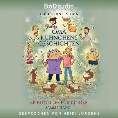 Oma Kühnchens Geschichten - Christiane Sobik, Audio, 9783758348396