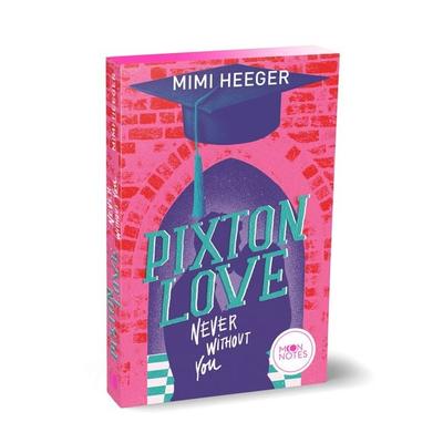 Pixton Love 1. Never Without You, Taschenbuch von Mimi Heeger, Verlag Friedrich Oetinger GmbH