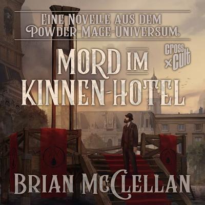 Eine Novelle aus dem Powder-Mage-Universum: Mord im Kinnen-Hotel - Brian McClellan, Audio, 9783966586788