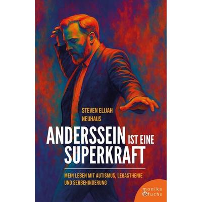 Anderssein ist eine Superkraft, Taschenbuch von Steven Elijah Neuhaus, Fuchs, Monika, 978-3-947066-77-3