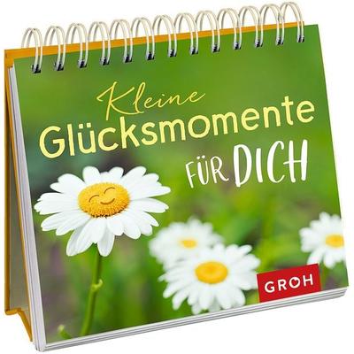 Kleine Glücksmomente für dich, Gebundene Ausgabe von , Groh