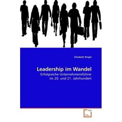 Ringel, E: Leadership im Wandel, Taschenbuch von Elisabeth Ringel, VDM, 978-3-639-24176-1