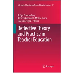 Reflective Theory and Practice in Teacher Education, Fachbücher von Josephine Ryan, Robyn Brandenburg, Mellita Jones, Kathryn Glasswell