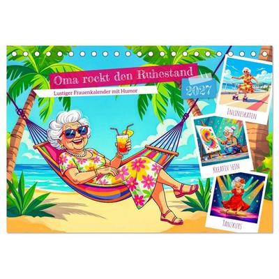 Oma rockt den Ruhestand - Lustiger Frauenkalender mit Humor (Tischkalender 2027 DIN A5 quer), CALVENDO Monatskalender