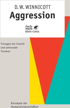 Winnicott, Donald Woods - Aggression: Versagen der Umwelt und antisoziale Tendenz - Preis vom 13.10.2026 11:25:28 h