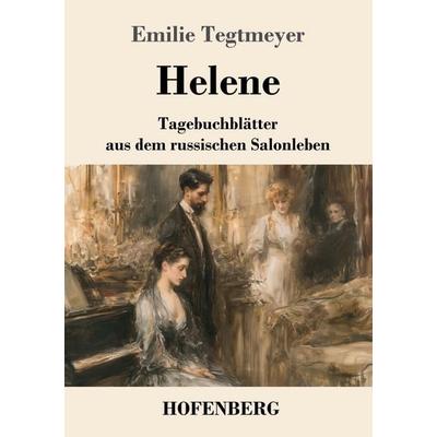 Helene, Taschenbuch von Emilie Tegtmeyer, Henricus - Edition Deutsche Klassik, 978-3-7437-5642-7