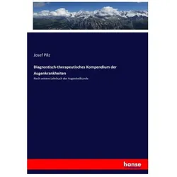 Diagnostisch-therapeutisches Kompendium der Augenkrankheiten, Fachbücher von Josef Pilz