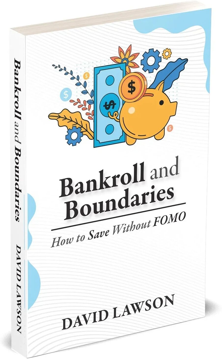 Rupa Publications Bankroll and Boundaries: How to Save Without FOMO by David Lawson - Paperback - Personal Finance & Money Saving Self-Help Book,  UK Edition