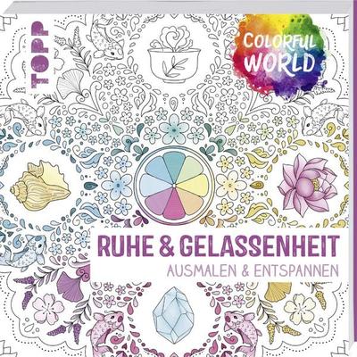 Colorful World - Ruhe & Gelassenheit, Taschenbuch von Frechverlag, Frechverlag GmbH, 978-3-7724-8362-2