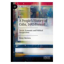 Umbreit A Peoples History of Cuba, 1492-Present (Englisch, Softcover, Rémy Herrera) (74669571)