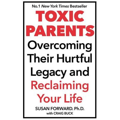 Toxic Parents, Taschenbuch von Susan Forward, Corgi Bantam Paperback UK, 978-0-553-81482-8