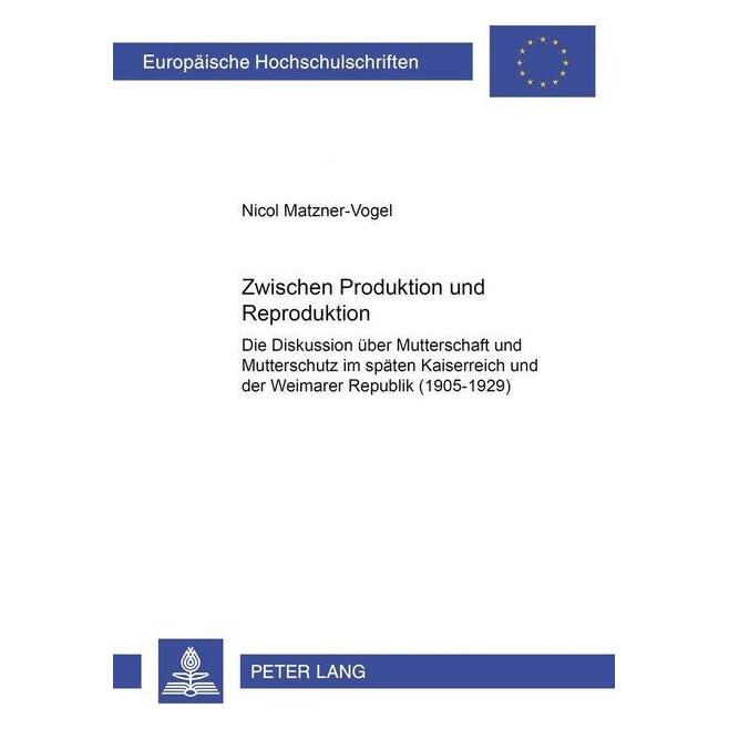 Peter Lang Zwischen Produktion und Reproduktion (Deutsch, Softcover, Nicol Matzner-Vogel) (56030109)