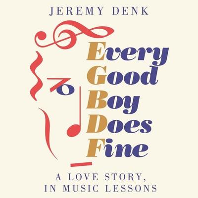 Every Good Boy Does Fine - Jeremy Denk, Audio, 9781529091960