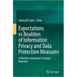 Expectations Vs Realities of Information Privacy and Data Protection Measures, Fachbücher von Indranath Gupta
