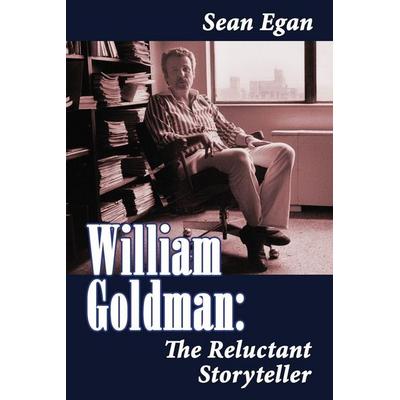 William Goldman, Taschenbuch von Sean Egan, Bearmanor Media, 978-1-59393-583-2