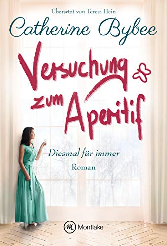 Catherine Bybee - Versuchung zum Aperitif (Diesmal für immer, Band 5) - Preis vom 30.09.2026 22:30:23 h