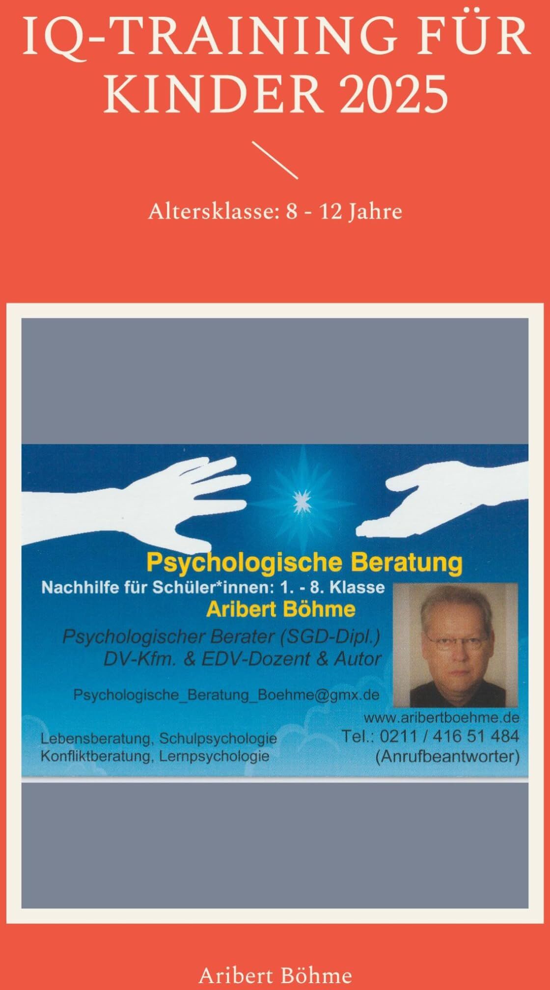 Aribert Böhme - IQ-Training für Kinder 2025: Altersklasse: 8 - 12 Jahre - Preis vom 30.09.2026 09:01:18 h