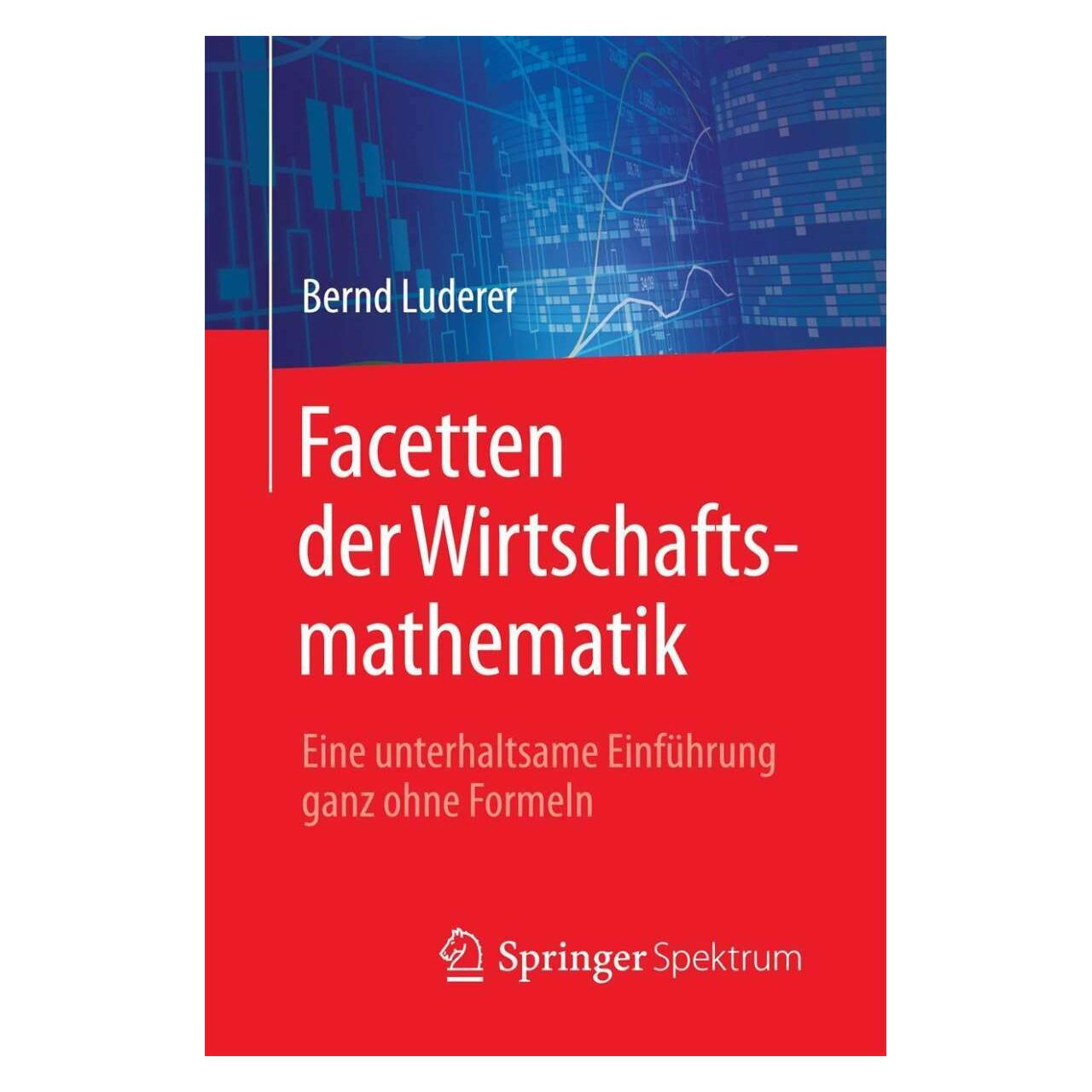 Springer Facetten der Wirtschaftsmathematik (Deutsch, Softcover, Bernd Luderer) (41825841)