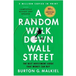 A Random Walk Down Wall Street: The Time-Tested Strategy for Successful Investing, Ratgeber von Burton G. Malkiel
