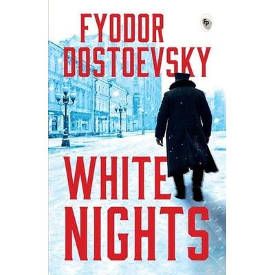 White Nights, Taschenbuch von Fyodor Dostoyevsky, Prakash Books, 978-93-6214-352-5
