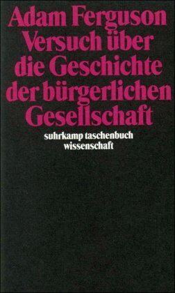 Adam Ferguson - Versuch über die Geschichte der bürgerlichen Gesellschaft (suhrkamp taschenbuch wissenschaft) - Preis vom 09.10.2026 07:28:09 h