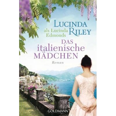 Das italienische Mädchen, Taschenbuch von Lucinda Riley, Goldmann