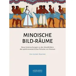 Heidelberg University, Bilderrahmen, Günkel-Maschek:Minoische Bild-Räume