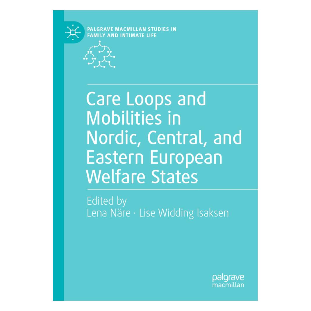 Springer Care Loops and Mobilities in Nordic, Central, and Eastern European Welfare States (Englisch, Softcover, Lena Näre, Lise Widding Isaksen) (56935703)