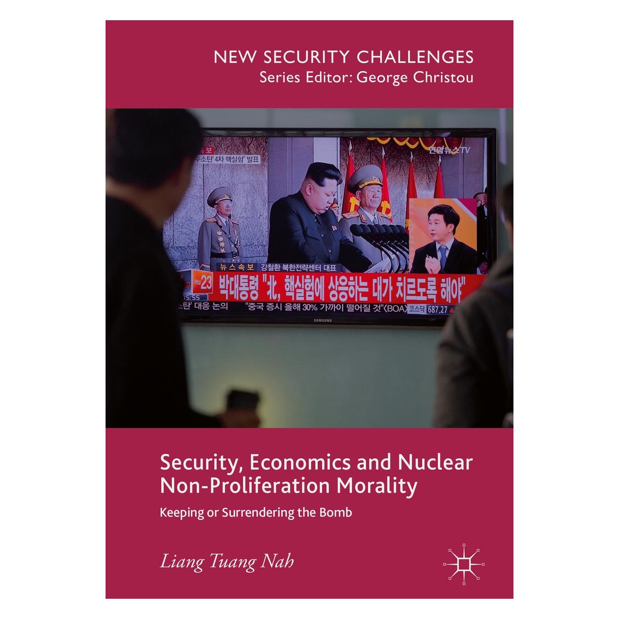 Springer Security, Economics and Nuclear Non-Proliferation Morality (Englisch, Hardcover, Liang Tuang Nah) (9783319622521)