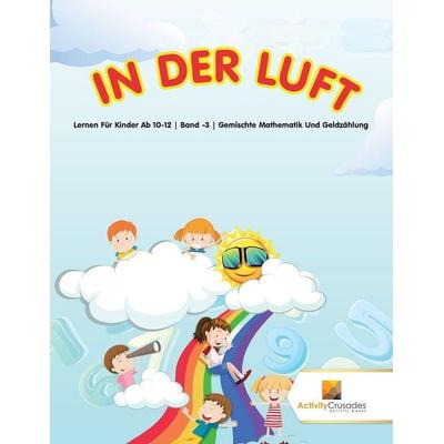 In Der Luft, Taschenbuch von Activity Crusades, Activity Crusades, 978-0-228-22271-2