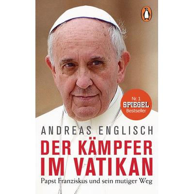 Der Kämpfer im Vatikan, Taschenbuch von Andreas Englisch, Penguin, 978-3-328-10149-9
