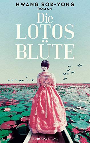 Hwang Sok-Yong - Die Lotosblüte: Roman - Preis vom 17.10.2026 19:25:27 h