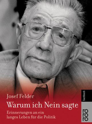 Josef Felder - Warum ich Nein sagte - Preis vom 11.10.2026 03:10:56 h