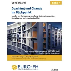 Coaching und Change im Blickpunkt. Band IV, Fachbücher von Frank Strikker, Stefan Stenzel, Andreas Bergknapp, Ilona Holtschmidt, Christine Moscho