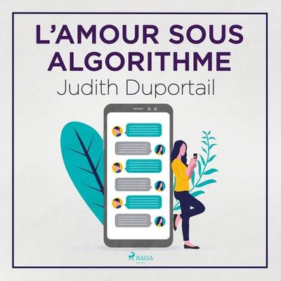 L'Amour sous algorithme - Judith Duportail, Audio, 9788726948066