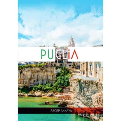 Pugliada bir hafta, Taschenbuch von Recep Akkaya, Epubli, 978-3-7467-7811-2