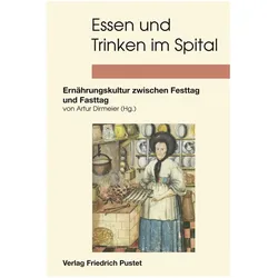 Essen und Trinken im Spital, Fachbücher von Artur Dirmeier