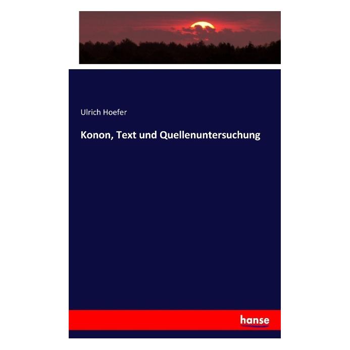Hansebooks Konon, Text und Quellenuntersuchung (Deutsch, Softcover, Ulrich Hoefer) (35164694)