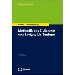 Methodik des Zivilrechts - von Savigny, Fachbücher von Ralf Seinecke, Joachim Rückert