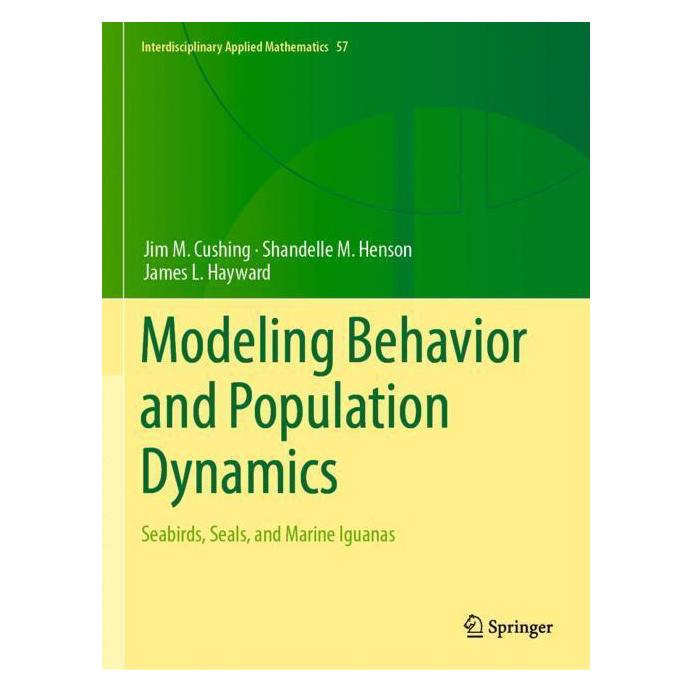 Springer Modeling Behavior and Population Dynamics (Englisch, Softcover, James L. Hayward, Jim M. Cushing, Shandelle M. Henson) (57180354)