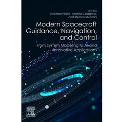 Modern Spacecraft Guidance, Navigation, and Control, Fachbücher von Vincenzo Pesce, Andrea Colagrossi, Stefano Silvestrini