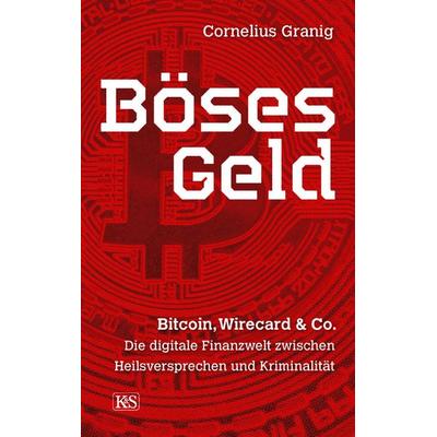 Böses Geld, Gebundene Ausgabe von Cornelius Granig, Kremayr & Scheriau, 978-3-218-01278-2